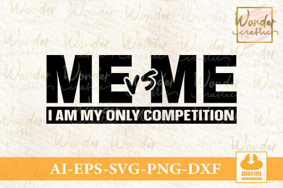 Download Me VS Me I Am My Only Competition - Premium Resources